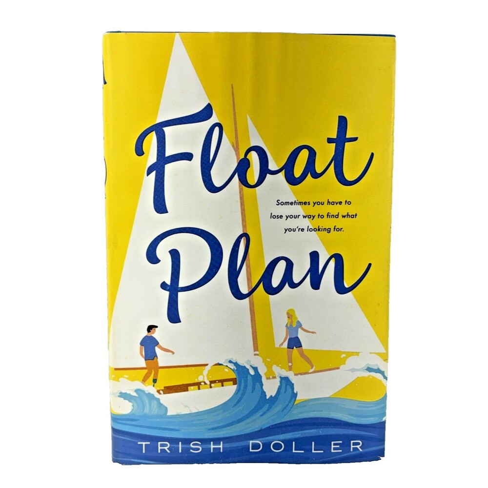 Float Plan by Trish Doller St. Martin's Griffin 2021 First Edition Hardback Book